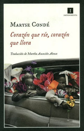 CORAZON QUE RIE, CORAZON QUE LLORA | MARYSE CONDE