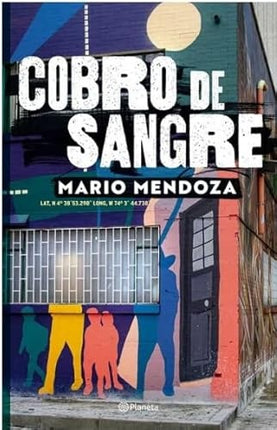 COBRO DE SANGRE | MARIO MENDOZA