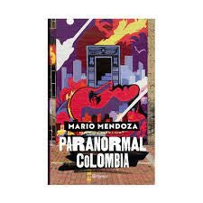PARANORMAL COLOMBIA | MARIO MENDOZA