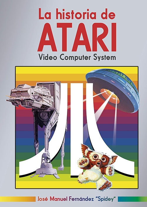 HISTORIA DE ATARI, LA | JOSE MANUEL "SPIDEY" FERNANDEZ