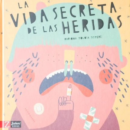 VIDA SECRETA DE LAS HERIDAS, LA | MARIONA TOLOSA SISTERE