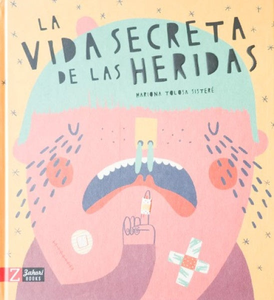 VIDA SECRETA DE LAS HERIDAS, LA | MARIONA TOLOSA SISTERE
