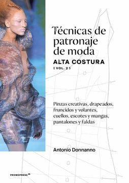 TECNICAS DE PATRONAJE DE MODA. ALTA COSTURA (VOL. | ANTONIO DONNANNO