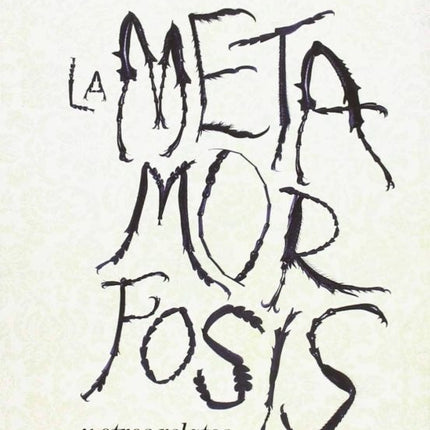 LA METAMORFOSIS Y OTROS RELATOS | FRANZ KAFKA