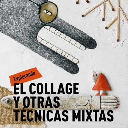EXPLORANDO EL COLLAGE Y OTRAS TECNICAS MIXTAS | VICTOR ESCANDELL