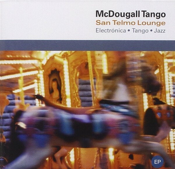 MCDOUGALL TANGO | SAN TELMO LOUNGE