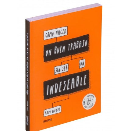 COMO HACER UN BUEN TRABAJO SIN SER UN INDESEABLE | ERICK SPIEKERMANN