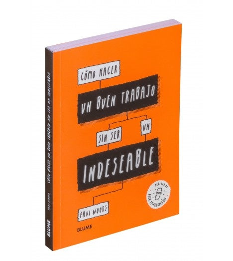 COMO HACER UN BUEN TRABAJO SIN SER UN INDESEABLE | ERICK SPIEKERMANN