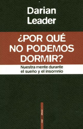 POR QUE NO PODEMOS DORMIR | DARIAN LEADER