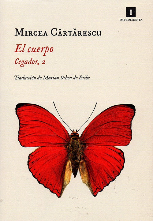 CEGADOR 2 EL CUERPO | MIRCEA CARTARESCU