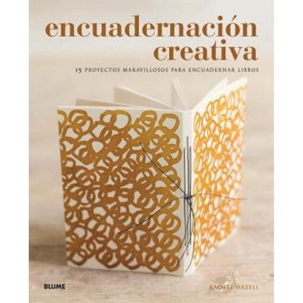 ENCUARDENACION CREATIVA | RACHEL HAZELL