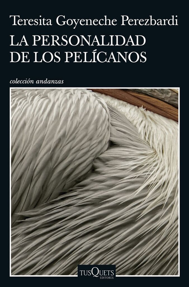 PERSONALIDAD DE LOS PELICANOS, LA | TERESITA GOYENECHE PEREZBARDI