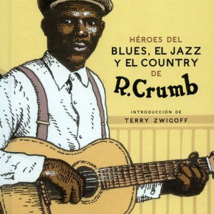 HEROES DEL BLUES, EL JAZZ Y EL COUNTRY | ROBERT CRUMB