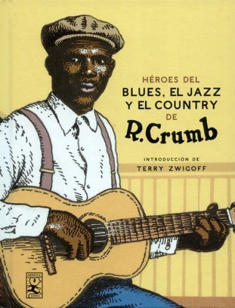 HEROES DEL BLUES, EL JAZZ Y EL COUNTRY | ROBERT CRUMB