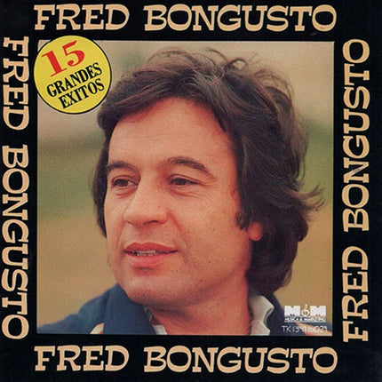 15 GRANDES EXITOS EN ESPAÑOL | FRED BONGUSTO