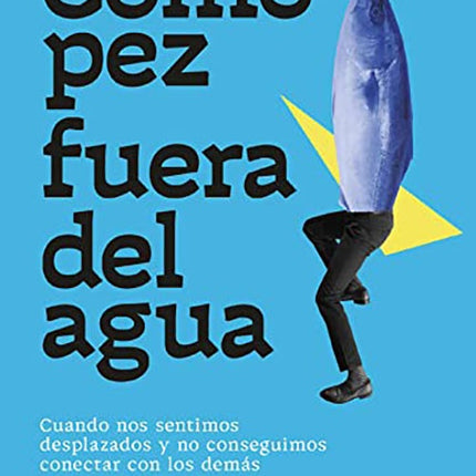 COMO PEZ FUERA DEL AGUA | YONG KANG CHAN