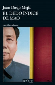 DEDO INDICE DE MAO, EL | JUAN DIEGO MEJIA
