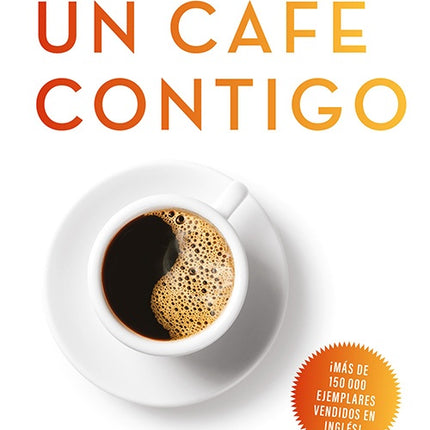 UN CAFE CONTIGO | KRISTEN HELMSTETTER
