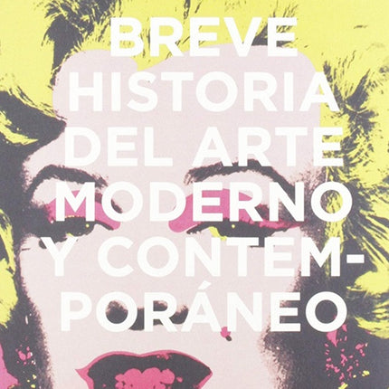 BREVE HISTORIA DEL ARTE MODERNO Y CONTEMPORANEO | SUSIE HODGE