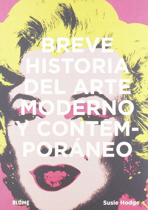 BREVE HISTORIA DEL ARTE MODERNO Y CONTEMPORANEO | SUSIE HODGE