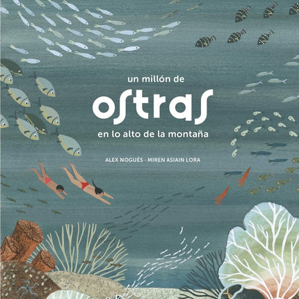 UN MILLON DE OSTRAS EN LO ALTO DE LA MONTAÑA | ALEX NOGUES