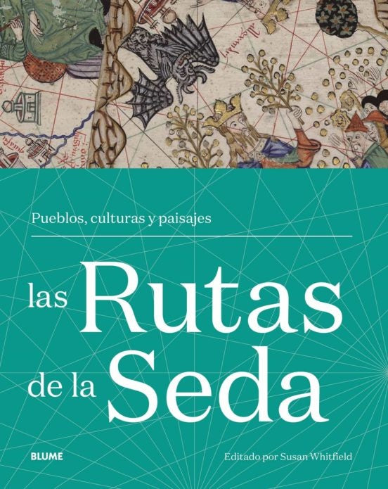 RUTAS DE LA SEDA: PUEBLOS, CULTURAS Y PAISAJES | SUSAN WHITFIELD
