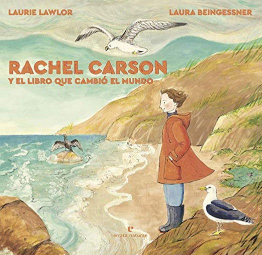 RACHEL CARSON Y EL LIBRO QUE CAMBIO EL MUNDO | LAURIE LAWLOR