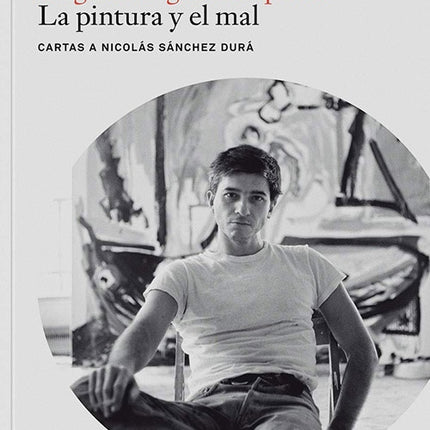 PINTURA Y EL MAL, LA | MIGUEL ANGEL CAMPANO