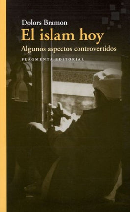 ISLAM HOY, EL | DOLORS BRAMON