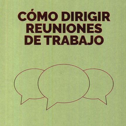 COMO DIRIGIR REUNIONES DE TRABAJO | HARVARD BUSINESS REVIEW