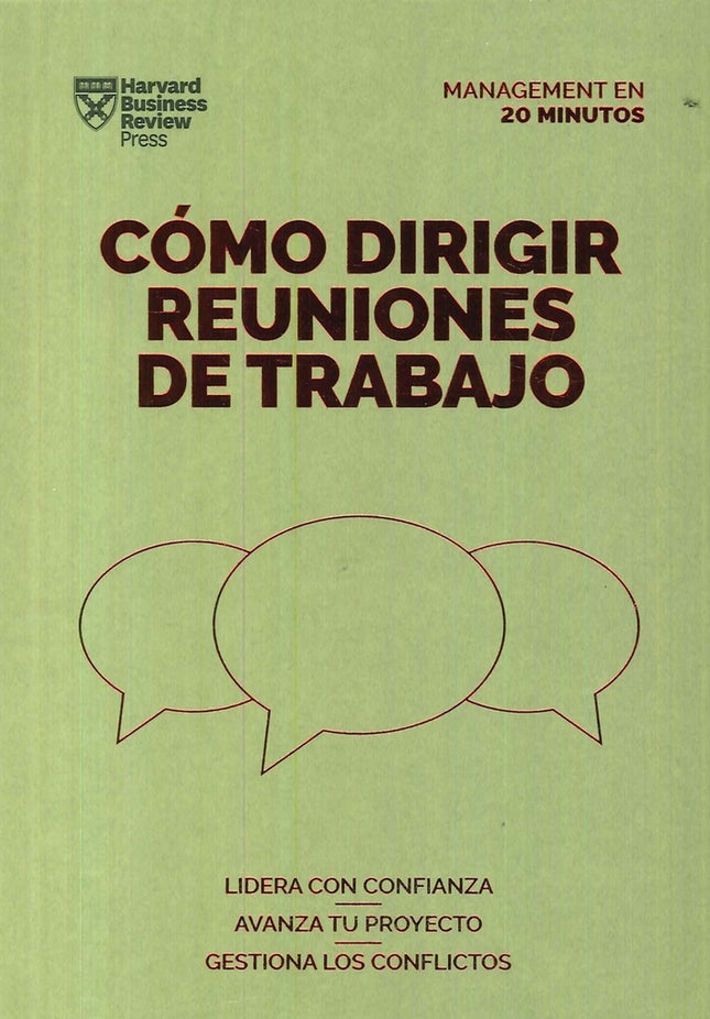 COMO DIRIGIR REUNIONES DE TRABAJO | HARVARD BUSINESS REVIEW