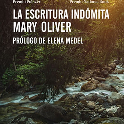 LA ESCRITURA INDOMITA | MARY OLIVER