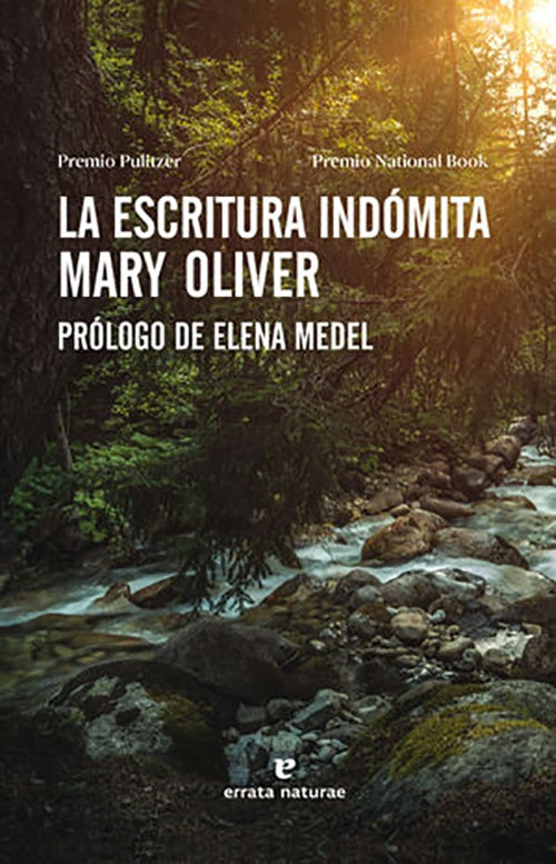 LA ESCRITURA INDOMITA | MARY OLIVER