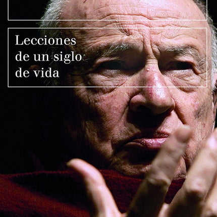LECCIONES DE UN SIGLO DE VIDA | EDGAR MORIN