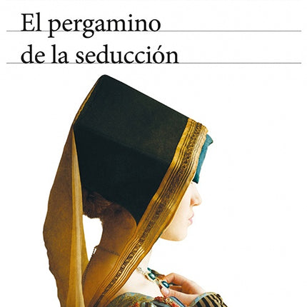 EL PERGAMINO DE LA SEDUCCION | GIOCONDA BELLI