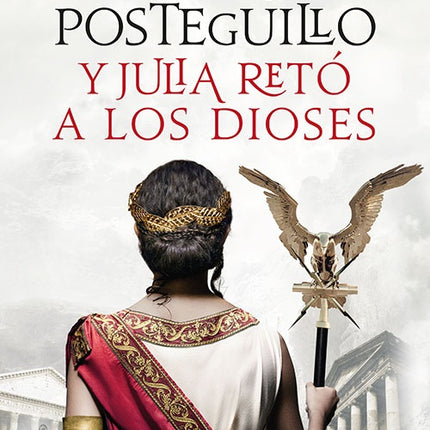 Y JULIA RETO A LOS DIOSES | SANTIAGO POSTEGUILLO