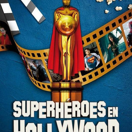 SUPERHEROES EN HOLLYWOOD | JAVIER OLIVARES TOLOSA