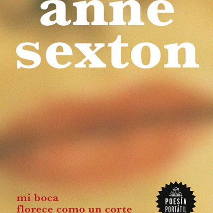MI BOCA FLORECE COMO UNA HERIDA | ANNE SEXTON