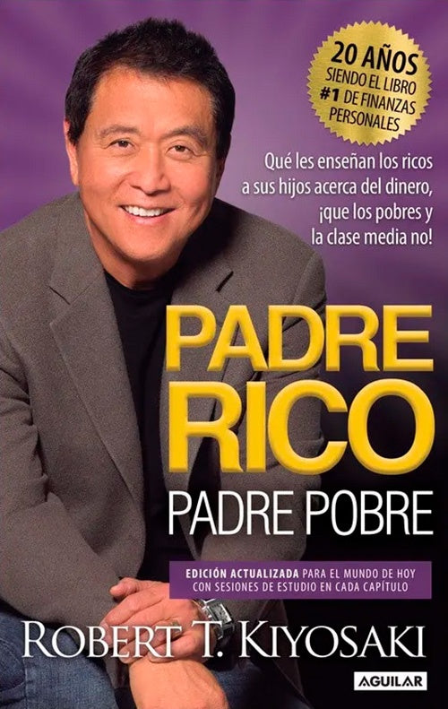 PADRE RICO PADRE POBRE | ROBERT T. KIYOSAKI