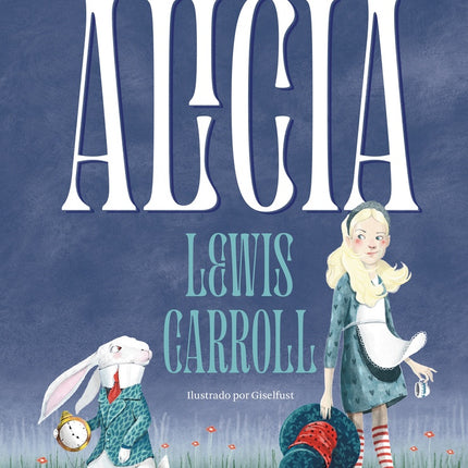 ALICIA - OBRA COMPLETA | LEWIS CARROLL