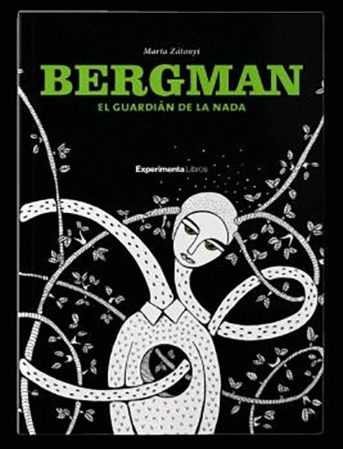 BERGMAN EL GUARDIAN DE LA NADA | MARTA ZATONYI
