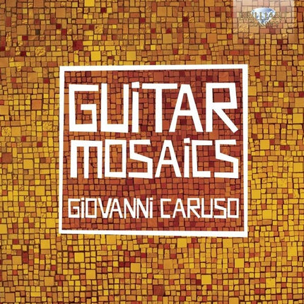 GUITAR MOSAICS | GIOVANNI CARUSO