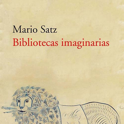 BIBLIOTECAS IMAGINARIAS | MARIO SATZ