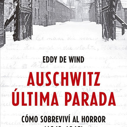 AUSCHWITZ ULTIMA PARADA | EDDY DE WIND