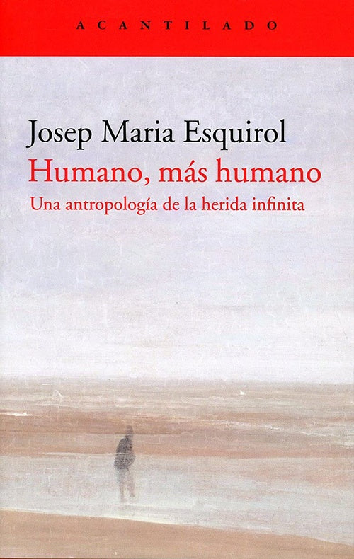 HUMANO, MAS HUMANO | JOSEP MARIA ESQUIROL