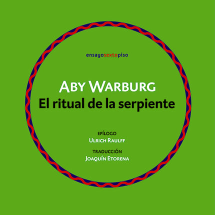EL RITUAL DE LA SERPIENTE | ABY WARBURG
