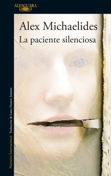 LA PACIENTE SILENCIOSA | ALEX MICHAELIDES