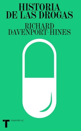 HISTORIA DE LAS DROGAS | RICHARD DAVENPORT-HINES