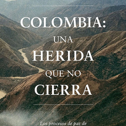 COLOMBIA, UNA HERIDA QUE NO CIERRA | SARA TUFANO