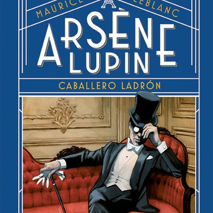 ARSENE LUPIN, CABALLERO LADRON | MAURICE LEBLANC